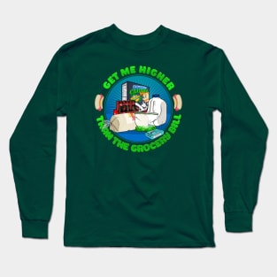 Higher than the Grocery Bill Long Sleeve T-Shirt